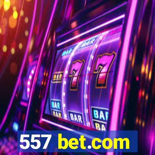 557 bet.com